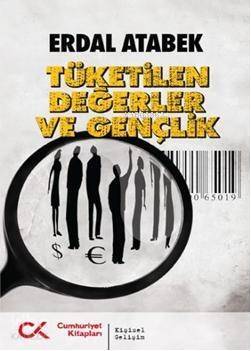 Tüketilen Değerler ve Gençlik - 1