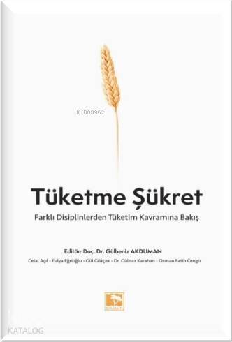 Tüketme Şükret - 1