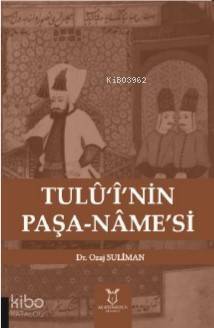 Tulû‘î'nin Paşa-Nâme's - 1