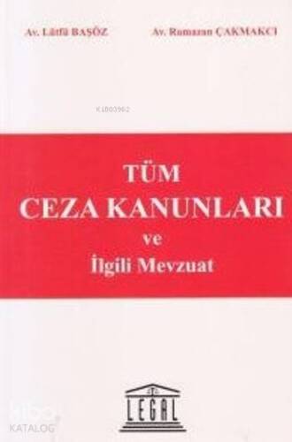 Tüm Ceza Kanunları ve İlgili Mevzuat - 1