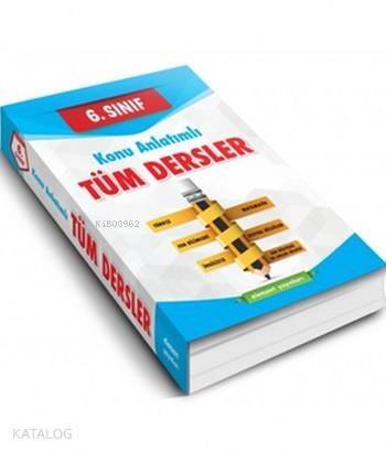 Tüm Dersler Konu Anlatımlı 6. Sınıf - 1