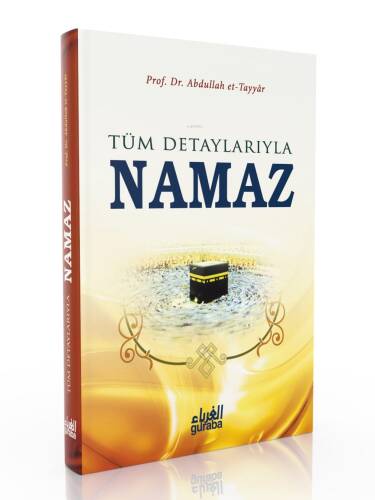 Tüm Detaylarıyla Namaz - 1