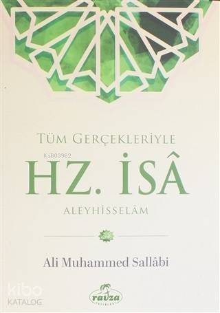 Tüm Gerçekleriyle Hz. İsa Aleyhisselam - 1