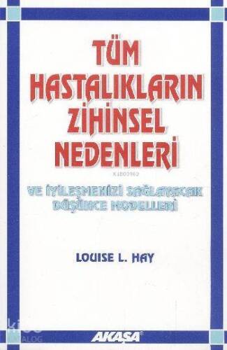 Tüm Hastalıkların Zihinsel Nedenleri - 1