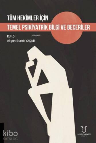 Tüm Hekimler için Temel Psikiyatrik Bilgi ve Beceriler - 1