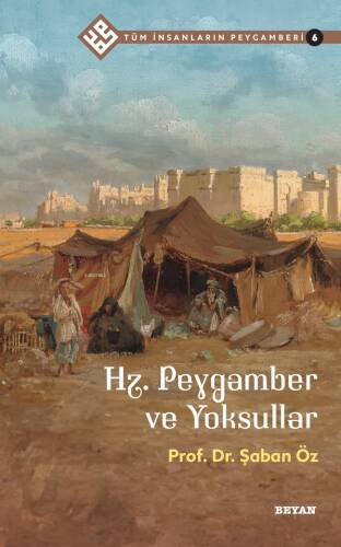 Tüm İnsanların Peygamberi /6;Hz. Peygamber ve Yoksullar - 1