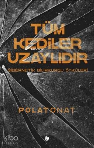 Tüm Kediler Uzaylıdır - 1