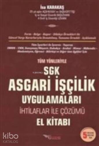 Tüm Yönleriyle Asgari İşçilik Uygulamaları (İnşaat ve İhaleli İşlerde SGK Uygulamaları) - 1