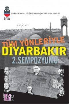 Tüm Yönleriyle Diyarbakır 2. Sempozyumu - 1