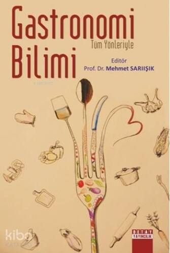 Tüm Yönleriyle Gastronomi Bilimi - 1