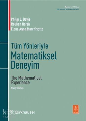 Tüm Yönleriyle Matematiksel Deneyim; The Mathematical ExperIence, Study Edition - 1