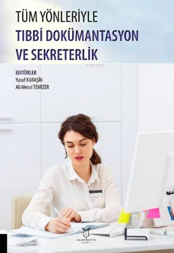 Tüm Yönleriyle Tıbbi Dokümantasyon ve Sekreterlik - 1