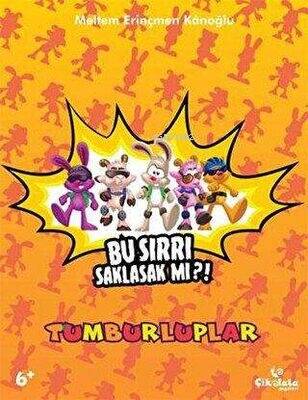 Tumburluplar - Bu Sırrı Saklasak mı?! (6+ Yaş) - 1