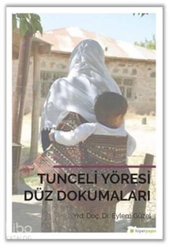 Tunceli Yöresi Düz Dokumaları - 1