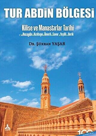 Tur Abdin Bölgesi Kilise Ve Manastırlar Tarihi Nusaybin-Kızıltepe-Ömerli-Savur-Yeşilli-Derik - 1