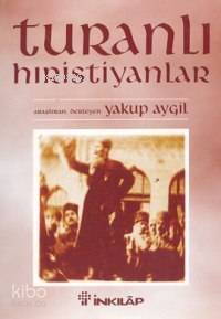 Turanlı Hıristiyanlar - 1