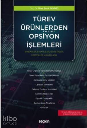 Türev Ürünlerden Opsiyon İşlemleri; Spreadler, Stratejiler, Sentetikler, Egzotikler ve Fiyatlama - 1