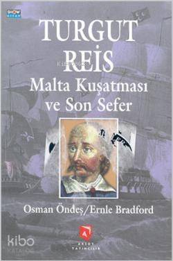 Turgut Reis Malta Kuşatması ve Son Sefer - 1