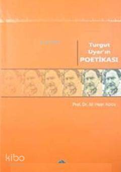 Turgut Uyar'ın Poetikası - 1