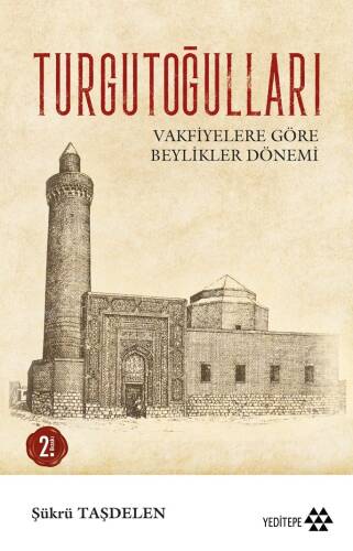 Turgutoğulları; Vakfiyelere Göre Beylikler Dönemi - 1