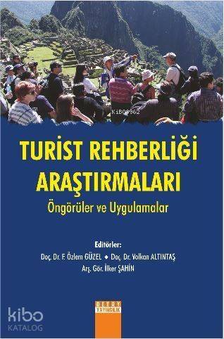 Turist Rehberliği Araştırmaları Öngörüler ve Uygulamalar - 1