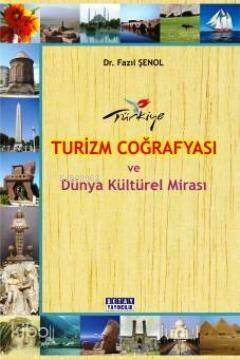 Turizm Coğrafyası; Yöresel Turizm Kaynaklarımız ve Dünya Harikaları - 1