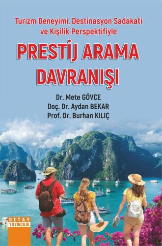 Turizm Deneyimi, Destinasyon Sadakati Ve Kişilik Perspektifiyle Prestij Arama Davranışı - 1