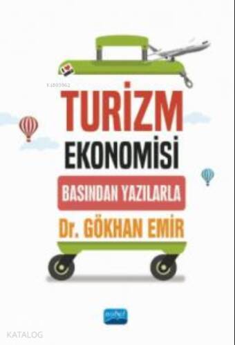 Turizm Ekonomisi ;Basından Yazılarla - 1