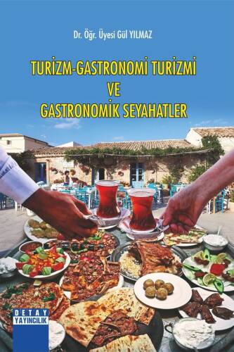 Turizm Gastronomi Turizmi Ve Gastronomik Seyahatler - 1