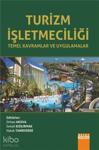 Turizm İşletmeciliği; Temel Kavramlar ve Uygulamalar - 1