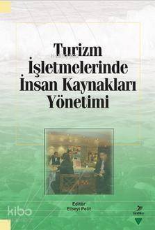 Turizm İşletmelerinde İnsan Kaynakları Yönetimi - 1