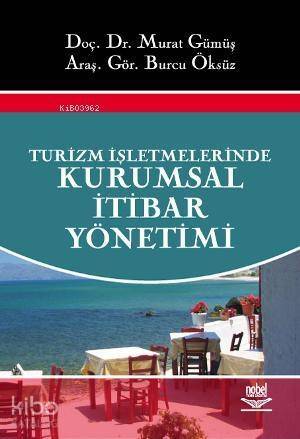 Turizm İşletmelerinde Kurumsal İtibar Yönetimi - 1