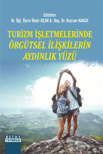 Turizm İşletmelerinde Örgütsel İlişkilerin Aydınlık Yüzü - 1