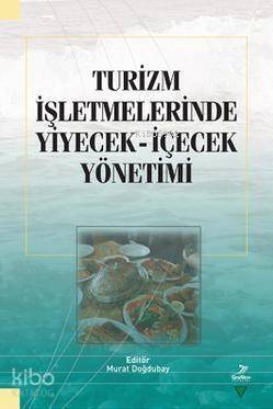 Turizm İşletmelerinde Yiyecek İçecek Yönetimi - 1