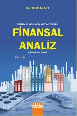 Turizm ve Ağırlama İşletmelerinde Finansal Analiz ve Bir Uygulama - 1