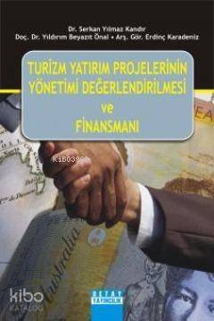 Turizm Yatırım Projelerinin Yönetimi Değerlendirilmesi ve Finansmanı - 1