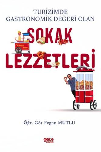 Turizmde Gastronomik Değeri Olan Sokak Lezzetleri - 1