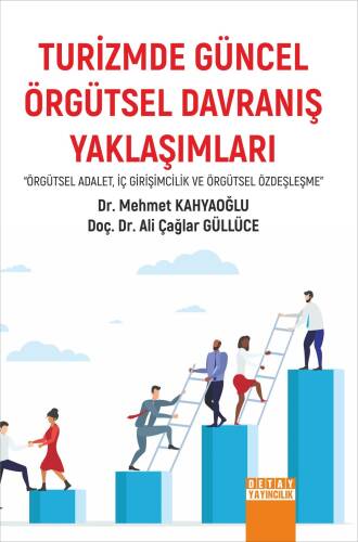 Turizmde Güncel Örgütsel Davranış Yaklaşımları “Örgütsel Adalet, İç Girişimcilk ve Örgütsel Özdeşleme” - 1