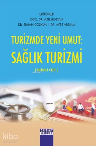 Turizmde Yeni Umut: Sağlık Turizmi ;İkinci Cilt - 1