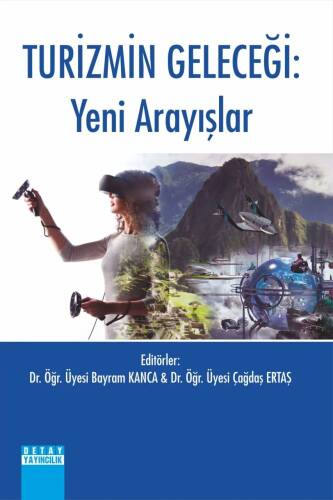 Turizmin Geleceği : Yeni Arayışlar - 1