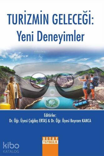 Turizmin Geleceği: Yeni Deneyimler - 1