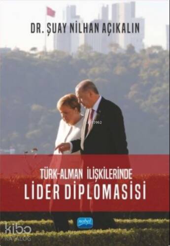 Türk - Alman İlişkilerinde Lider Diplomasisi - 1