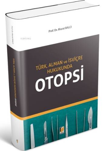 Türk, Alman ve İsviçre Hukukunda Otopsi - 1