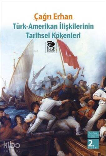 Türk-Amerikan İlişkilerinin Tarihsel Kökenleri - 1