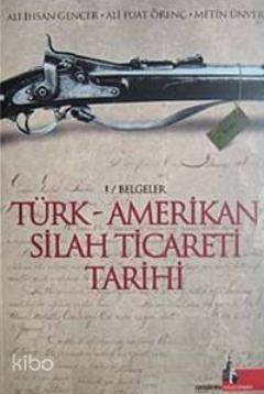 Türk Amerikan Silah Ticareti Tarihi - 1