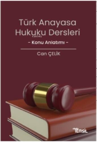 Türk Anayasa Hukuku Dersleri Konu Anlatımı - 1