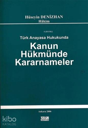 Türk Anayasa Hukukunda Kanun Hükmünde Kararnameler - 1