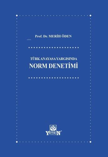 Türk Anayasa Yargısında Norm Denetimi - 1