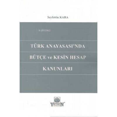 Türk Anayasası'nda Bütçe ve Kesin Hesap Kanunları - 1