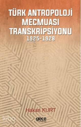 Türk Antropoloji Mecmuası Transkripsiyonu; 1925-1928 - 1